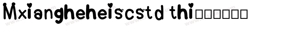 Mxiangheheiscstd thi字体转换